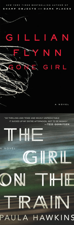 Gone Girl by Gillian Flynn & The Girl on the Train by Paula Hawkins