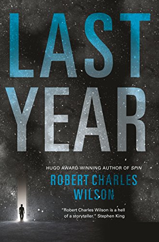 Cover of the book Last Year by Robert Charles Wilson