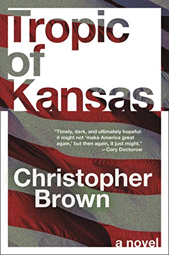Cover of the book Tropic of Kansas by Christopher Brown
