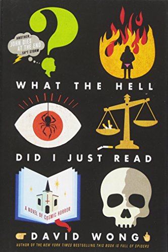 Cover of the book What the Hell Did I Just Read by David Wong