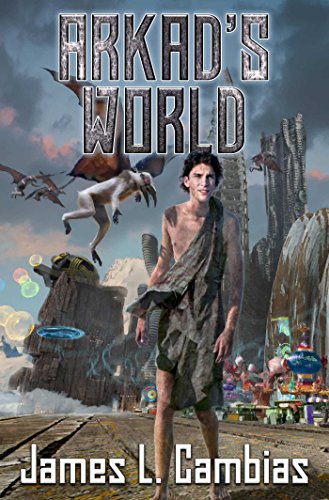 Cover of the book Arkad's World by James L. Cambias