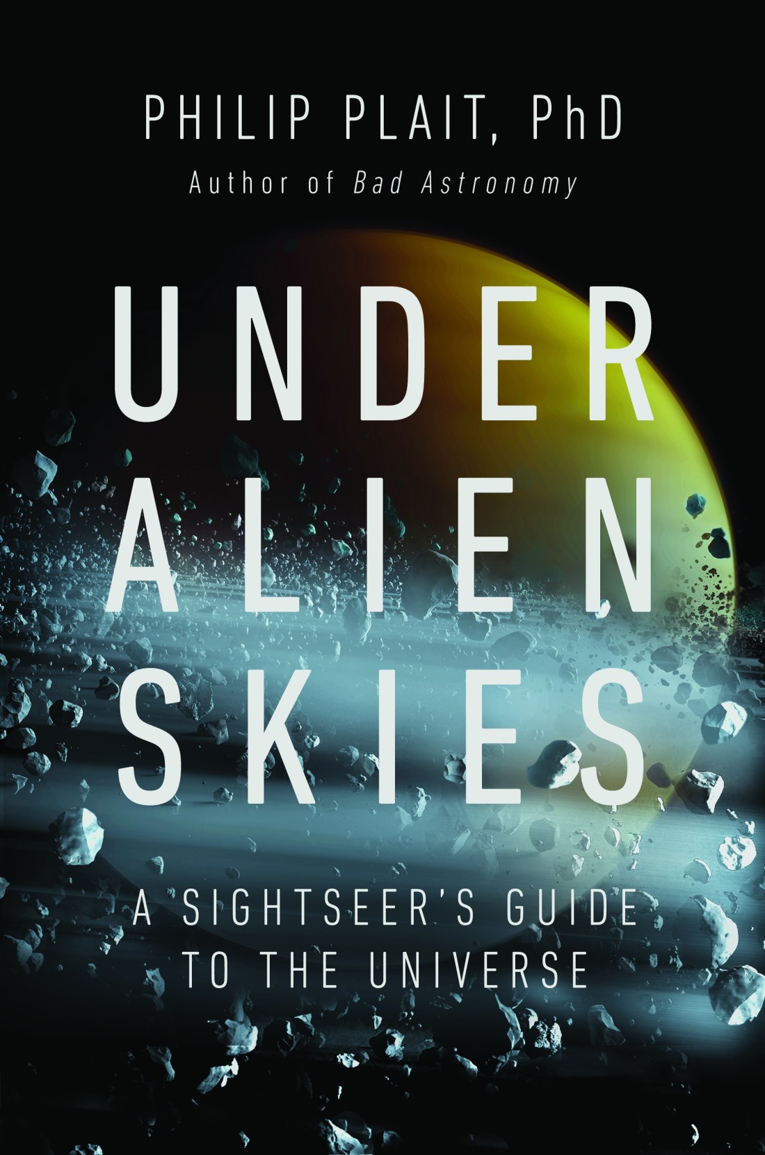 Cover of the book Under Alien Skies: A Sightseer's Guide to the Universe by Philip Plait