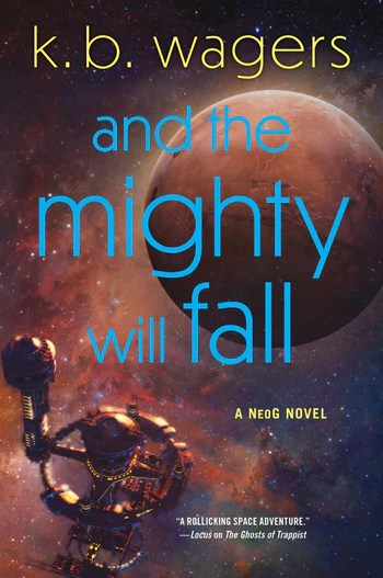 Cover of the book And the Mighty Will Fall by K. B. Wagers
